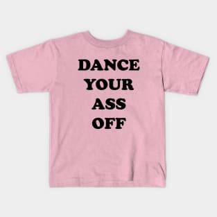 Dance your ass off - Footloose 1984 Kids T-Shirt